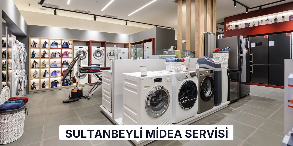 Sultanbeyli Midea Servisi